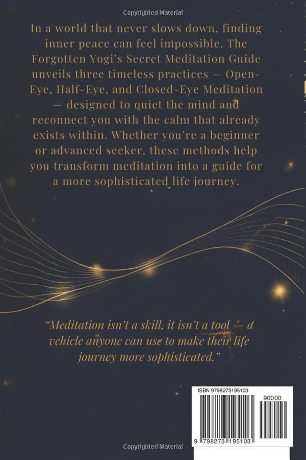 The Forgotten Yogi's Secret Meditation Guide — Back Cover